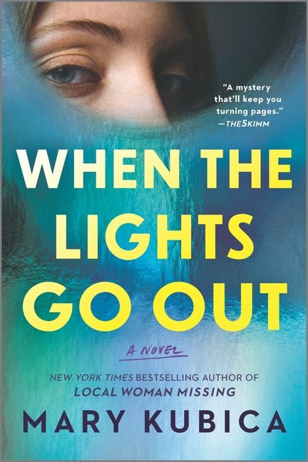 When the Lights Go Out: A Thrilling Suspense Novel from the Author of Local Woman Missing (First Time Trade) - Ingram