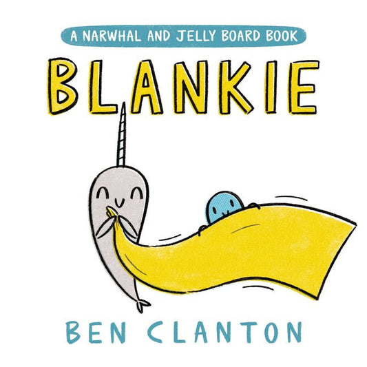 Blankie (a Narwhal and Jelly Board Book) - Ingram