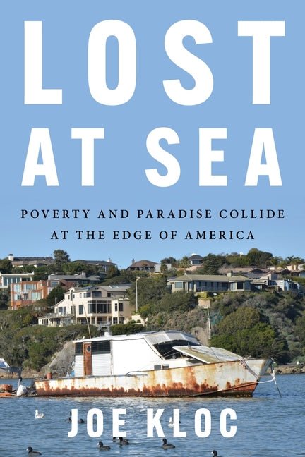 Lost at Sea: Poverty and Paradise Collide at the Edge of America - Ingram