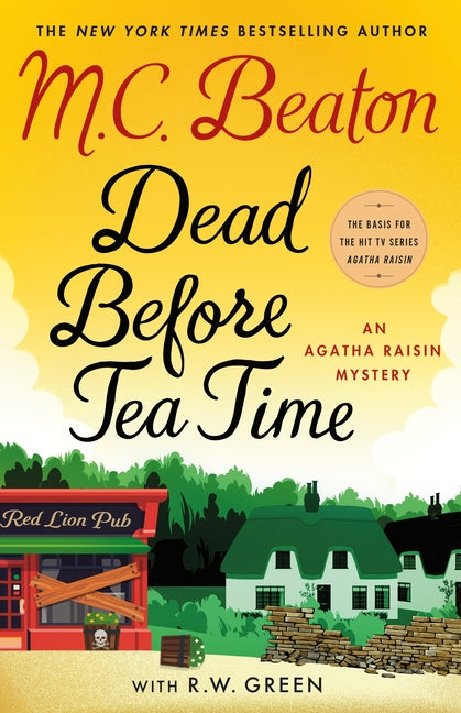 Dead Before Tea Time: An Agatha Raisin Mystery