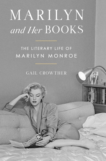Marilyn and Her Books: The Literary Life of Marilyn Monroe - Ingram