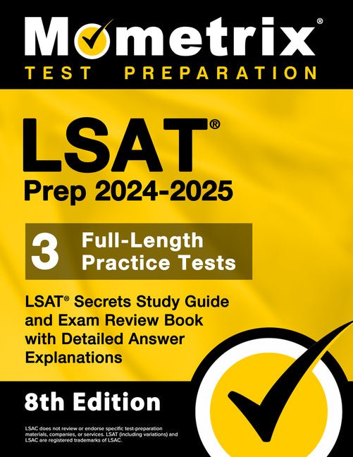 LSAT Prep 2024-2025 - 3 Full-Length Practice Tests, LSAT Secrets Study Guide and Exam Review Book with Detailed Answer Explanations: [8th Edition] - Ingram