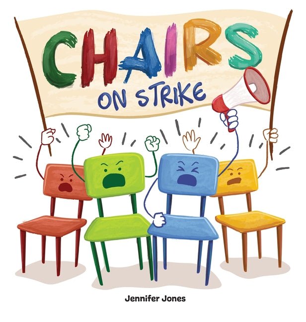 Chairs on Strike: A Funny, Rhyming, Read Aloud Kid's Book For Preschool, Kindergarten, 1st grade, 2nd grade, 3rd grade, 4th grade, or Early Readers - Ingram