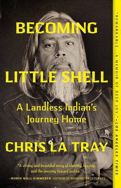 Becoming Little Shell: A Landless Indian's Journey Home - Ingram