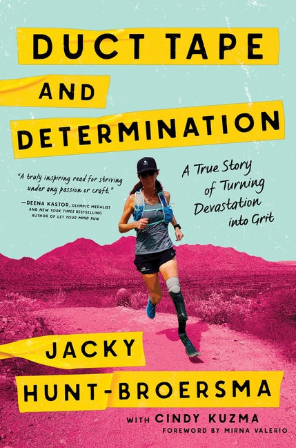 Duct Tape and Determination: A True Story of Turning Devastation Into Grit