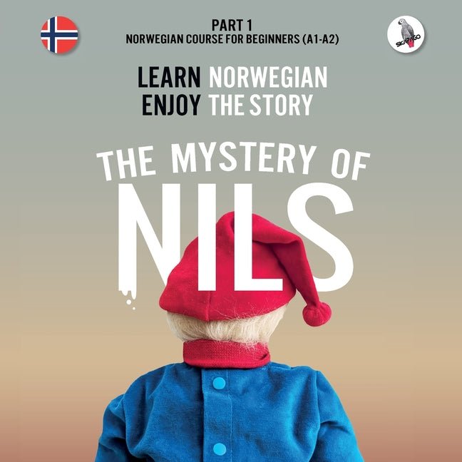 Mystery of Nils. Part 1 - Norwegian Course for Beginners. Learn Norwegian - Enjoy the Story. - Ingram