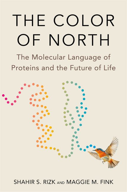 Color of North: The Molecular Language of Proteins and the Future of Life - Ingram