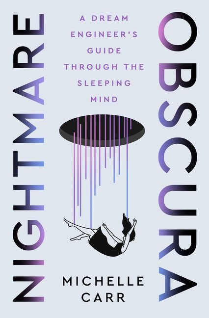 Nightmare Obscura: A Dream Engineer's Guide Through the Sleeping Mind - Ingram