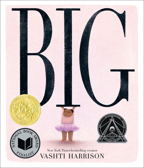 Big (Caldecott Medal Winner & Coretta Scott King Honor Title) - Ingram