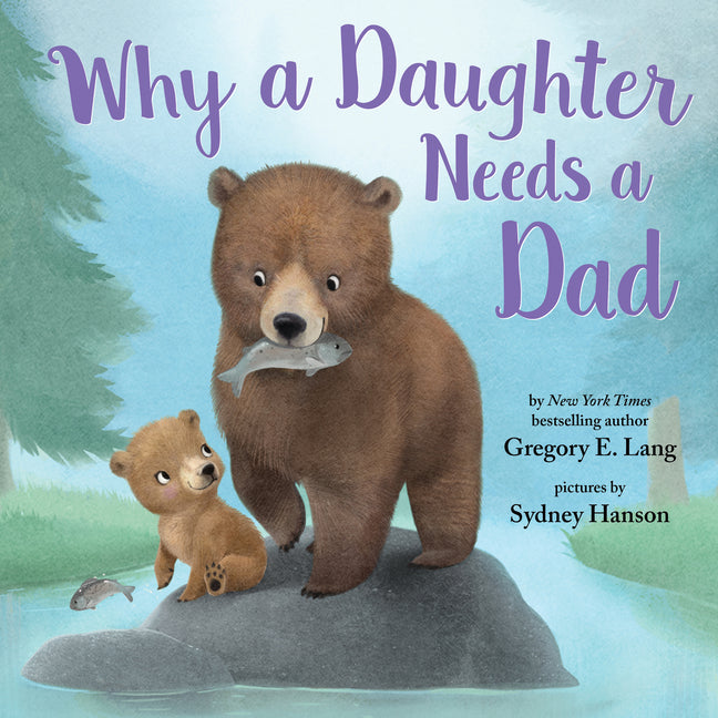 Why a Daughter Needs a Dad - Ingram