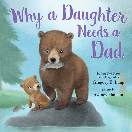 Why a Daughter Needs a Dad - Ingram