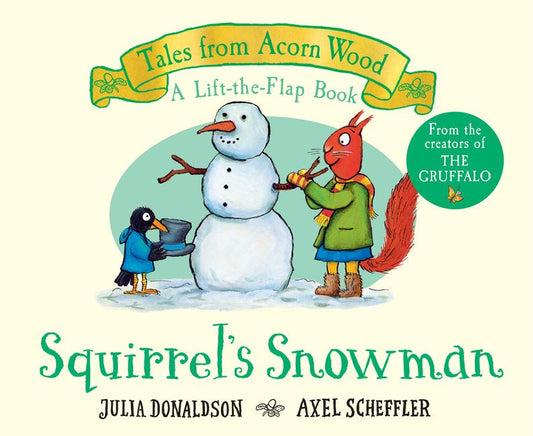Squirrel's Snowman (a Lift-The-Flap Book) (Tales from Acorn Wood) - Ingram