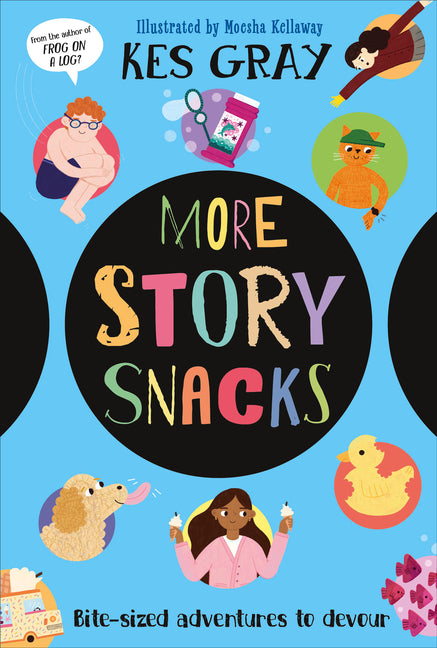 More Story Snacks: Bite-Sized Adventures to Devour