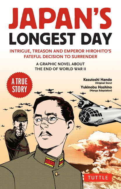 Japan's Longest Day: A Graphic Novel about the End of WWII: Intrigue, Treason and Emperor Hirohito's Fateful Decision to Surrender - Ingram