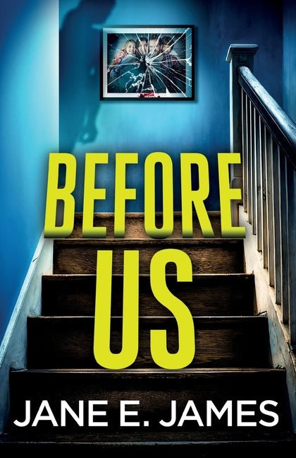 Before Us: A totally addictive psychological thriller with a shocking final twist - Ingram