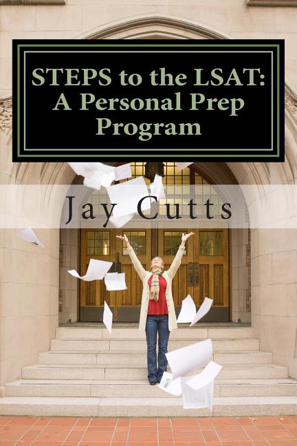 STEPS to the LSAT: A Super-Charged Self-Prep Support Program - Ingram