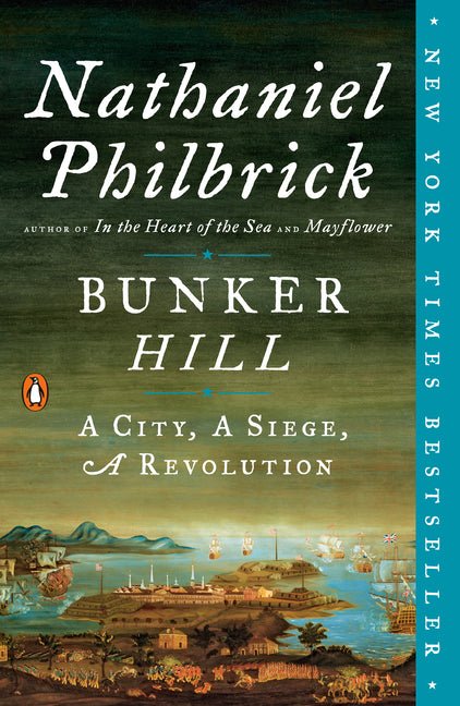 Bunker Hill: A City, a Siege, a Revolution - Ingram