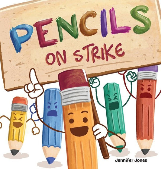 Pencils on Strike: A Funny, Rhyming, Read Aloud Kid's Book For Preschool, Kindergarten, 1st grade, 2nd grade, 3rd grade, 4th grade, or Early Readers - Ingram