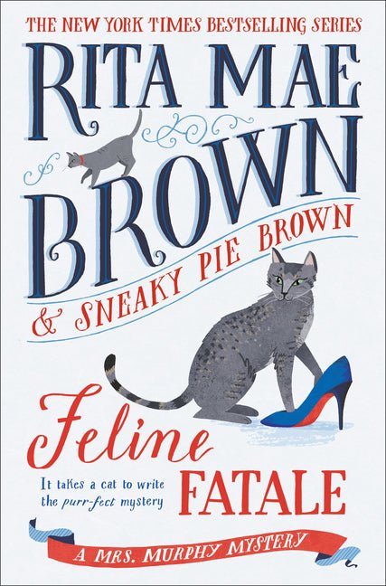 Feline Fatale: A Mrs. Murphy Mystery - Ingram