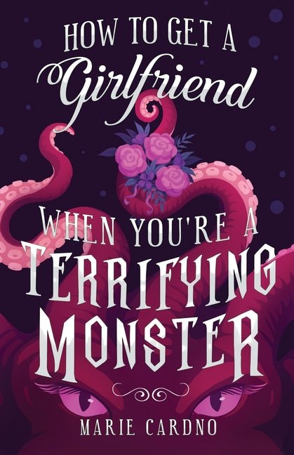 How to Get a Girlfriend (When You're a Terrifying Monster) - Ingram