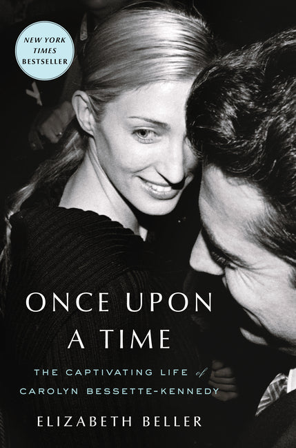 Once Upon a Time: The Captivating Life of Carolyn Bessette-Kennedy - Ingram