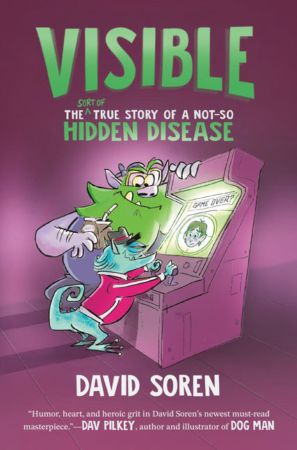 Visible: The (Sort Of) True Story of a Not-So Hidden Disease