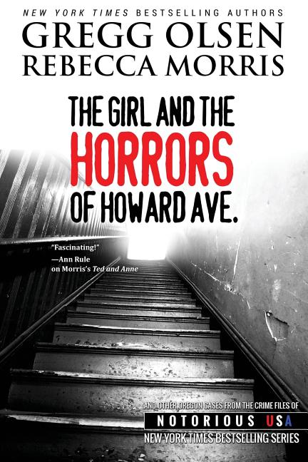 Girl and the Horrors of Howard Avenue: Oregon, Notorious USA - Ingram