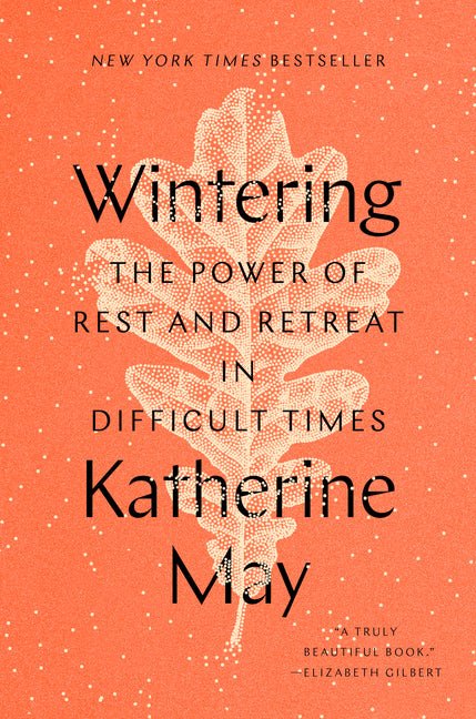 Wintering: The Power of Rest and Retreat in Difficult Times - Ingram