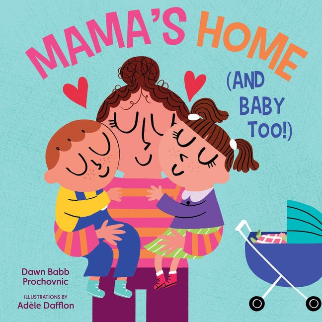 Mama's Home (and Baby Too!): A Board Book for Expecting Families