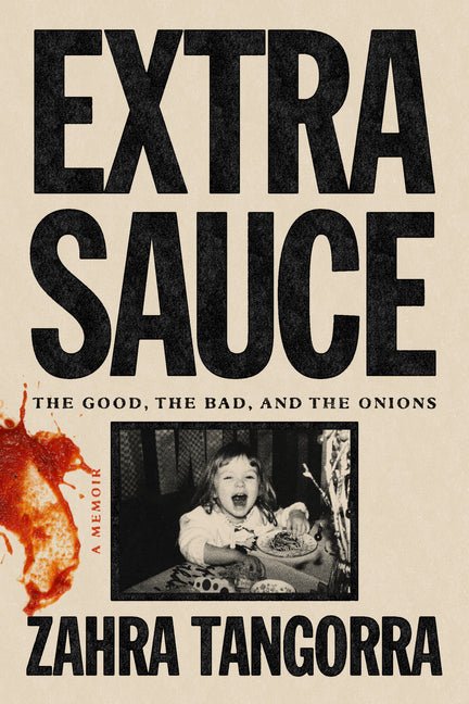 Extra Sauce: The Good, the Bad, and the Onions - Ingram