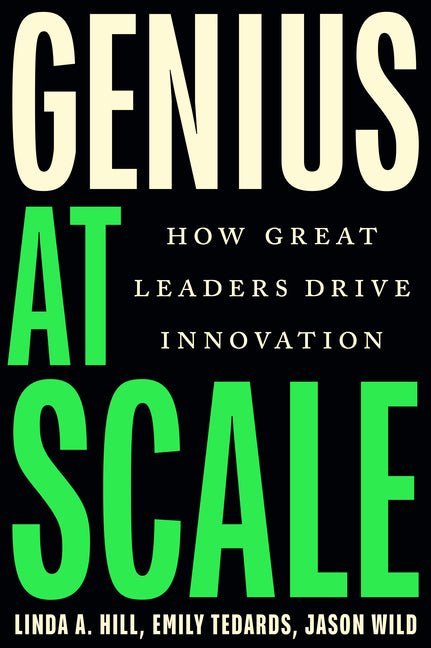 Genius at Scale: How Great Leaders Drive Innovation - Ingram