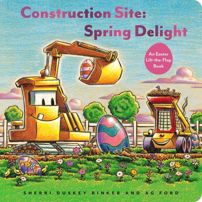 Construction Site: Spring Delight: An Easter Lift-The-Flap Book - Ingram