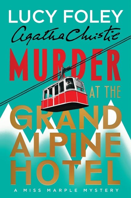 Murder at the Grand Alpine Hotel: The New Miss Marple Mystery - Ingram