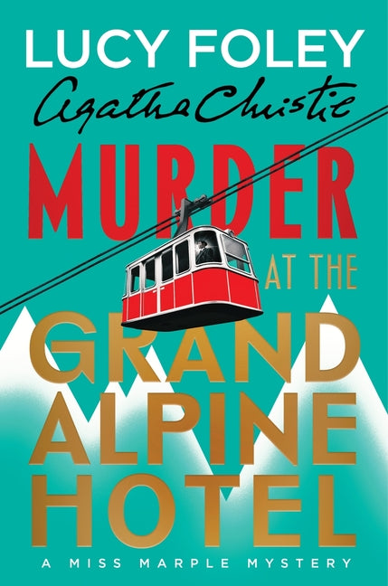 Murder at the Grand Alpine Hotel: The New Miss Marple Mystery - Ingram