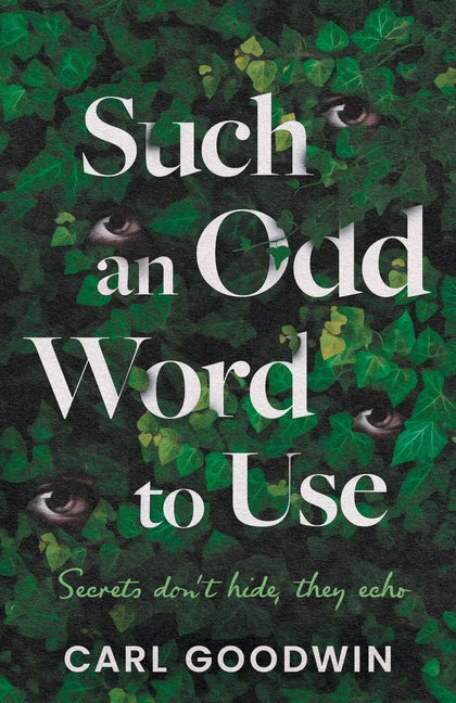 Such an Odd Word to Use: Secrets don't hide, they echo - Ingram