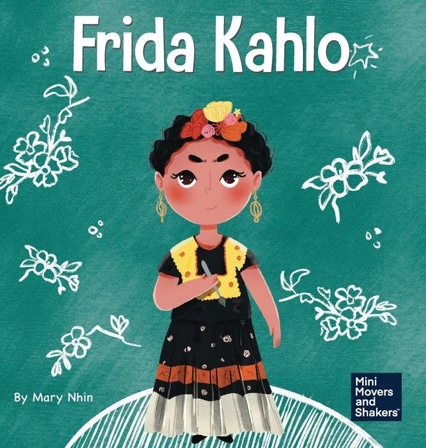 Frida Kahlo: A Kid's Book About Expressing Yourself Through Art - Ingram