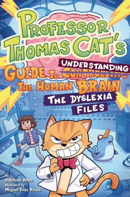Professor Thomas Cat's Guide to Understanding the Human Brain: The Dyslexia Files - Ingram