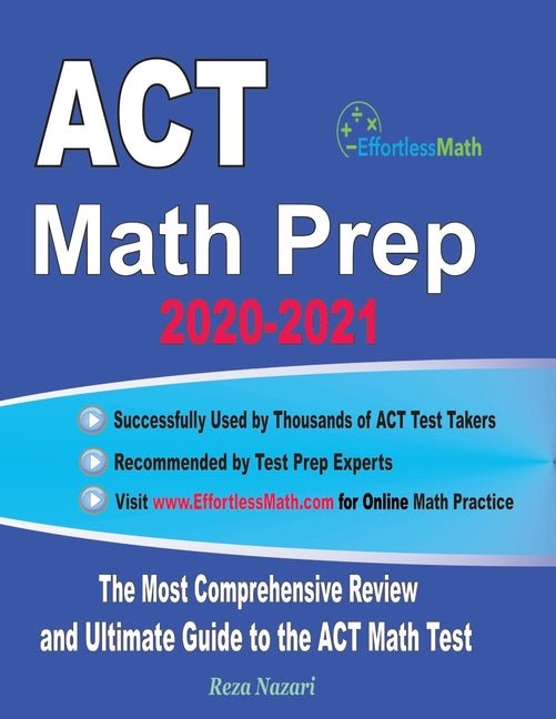 ACT Math Prep 2020-2021: The Most Comprehensive Review and Ultimate Guide to the ACT Math Test - Ingram