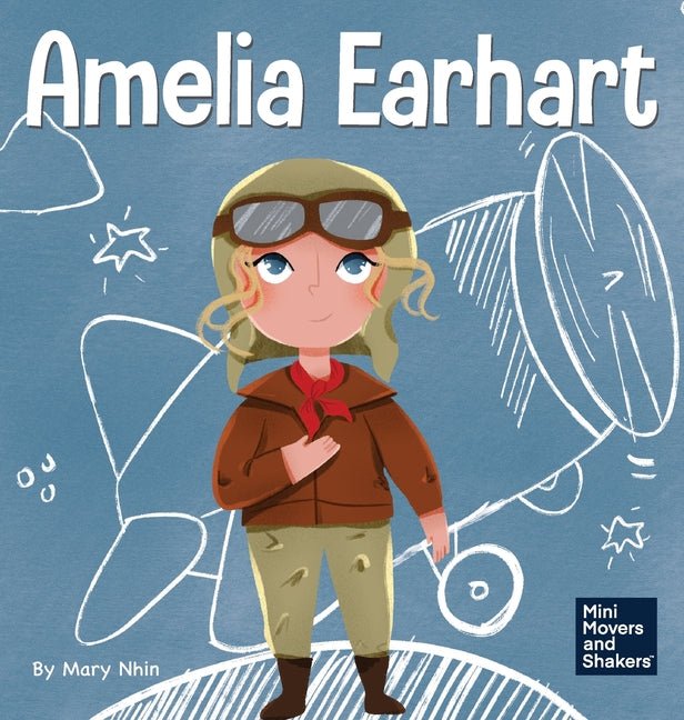 Amelia Earhart: A Kid's Book About Flying Against All Odds - Ingram