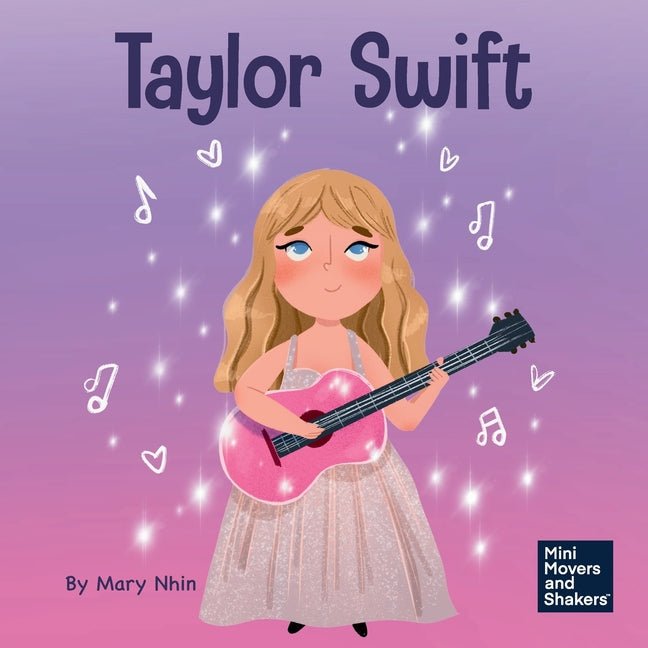 Taylor Swift: A Kid's Book About Being Authentically Yourself - Ingram