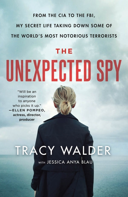 Unexpected Spy: From the CIA to the Fbi, My Secret Life Taking Down Some of the World's Most Notorious Terrorists - Ingram