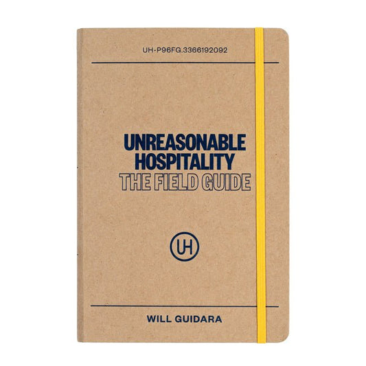 Unreasonable Hospitality: The Field Guide - Ingram