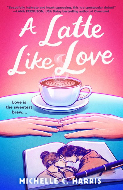 A Latte Like Love - Ingram