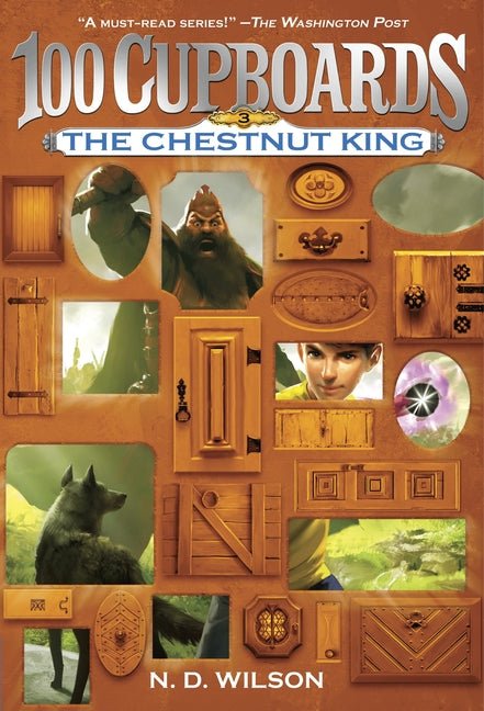 The Chestnut King (100 Cupboards Book 3) - Ingram