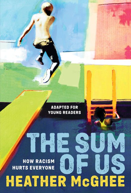 Sum of Us (Adapted for Young Readers): How Racism Hurts Everyone - Ingram