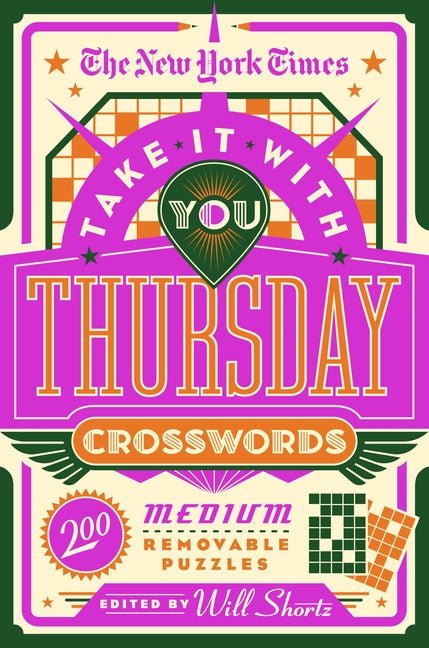 The New York Times Take It with You Thursday Crosswords: 200 Medium Removable Puzzles - Ingram
