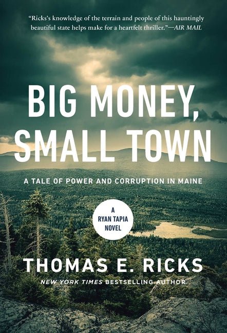 Big Money, Small Town: A Ryan Tapia Novel - Ingram