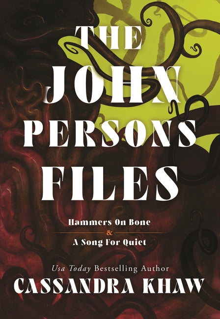The John Persons Files: Hammers on Bone and a Song for Quiet