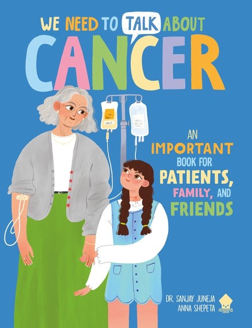 We Need to Talk about Cancer: An Important Book for Patients, Family, and Friends - Ingram
