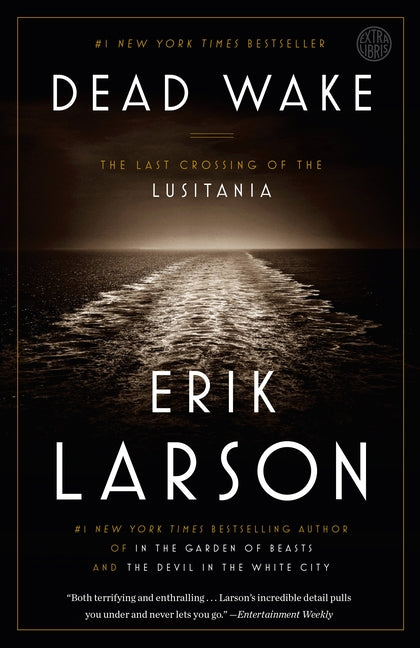 Dead Wake: The Last Crossing of the Lusitania - Ingram